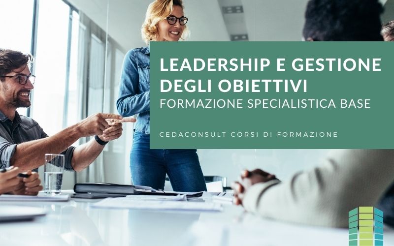 LEADERSHIP E GESTIONE DEGLI OBIETTIVI