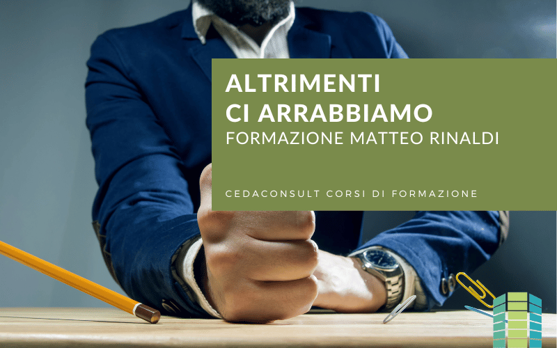 ALTRIMENTI CI ARRABBIAMO